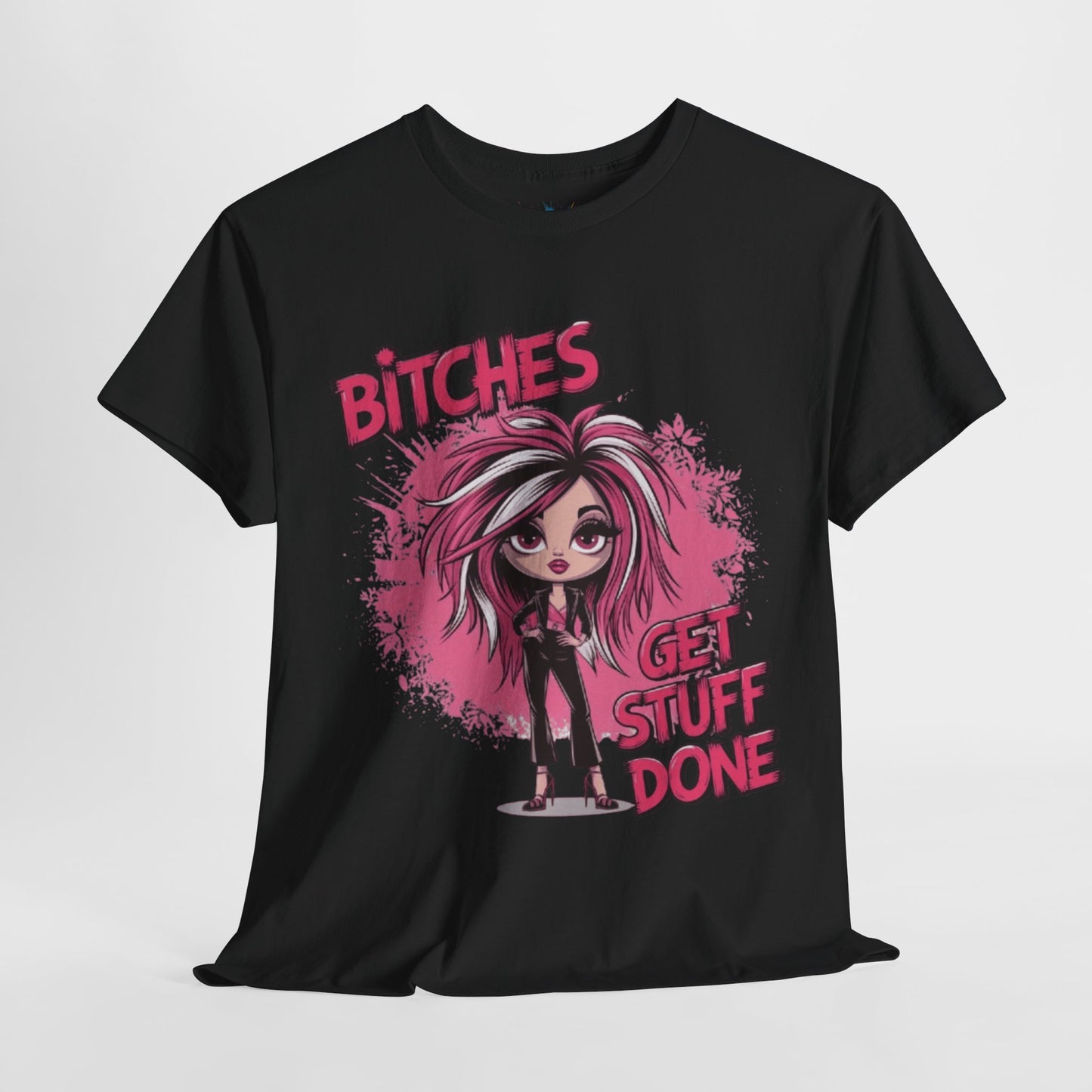 Bitches Get Stuff Done Tee