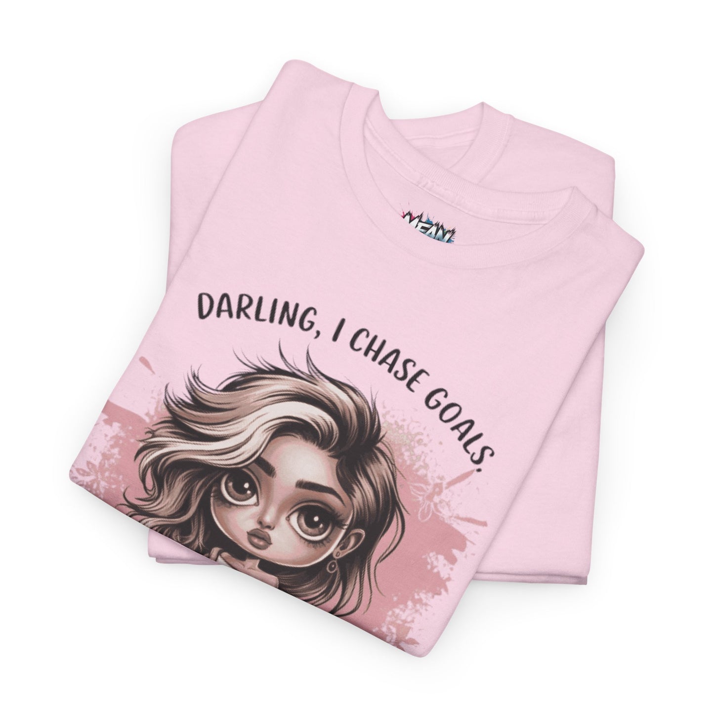 I Chase Goals Cute Tee