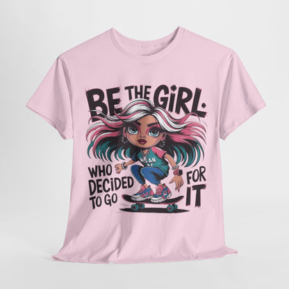 Be The Girl Tee