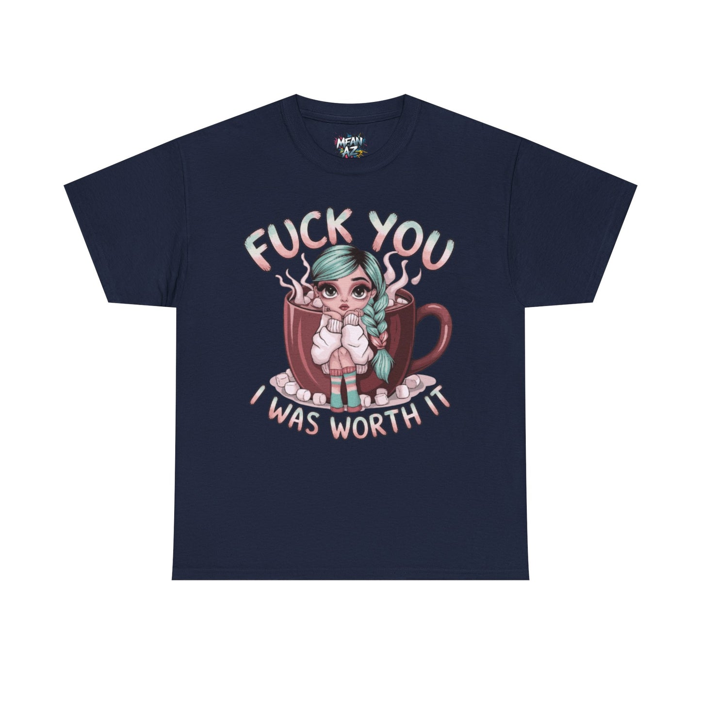 I Was Worth It Attitude Tee