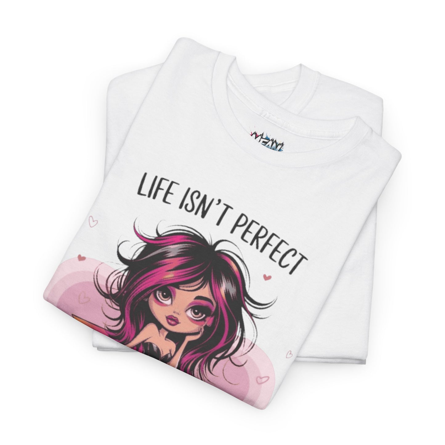 Life Isn't Perfect Chic Tee