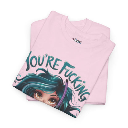 You're Fucking Annoying Tee