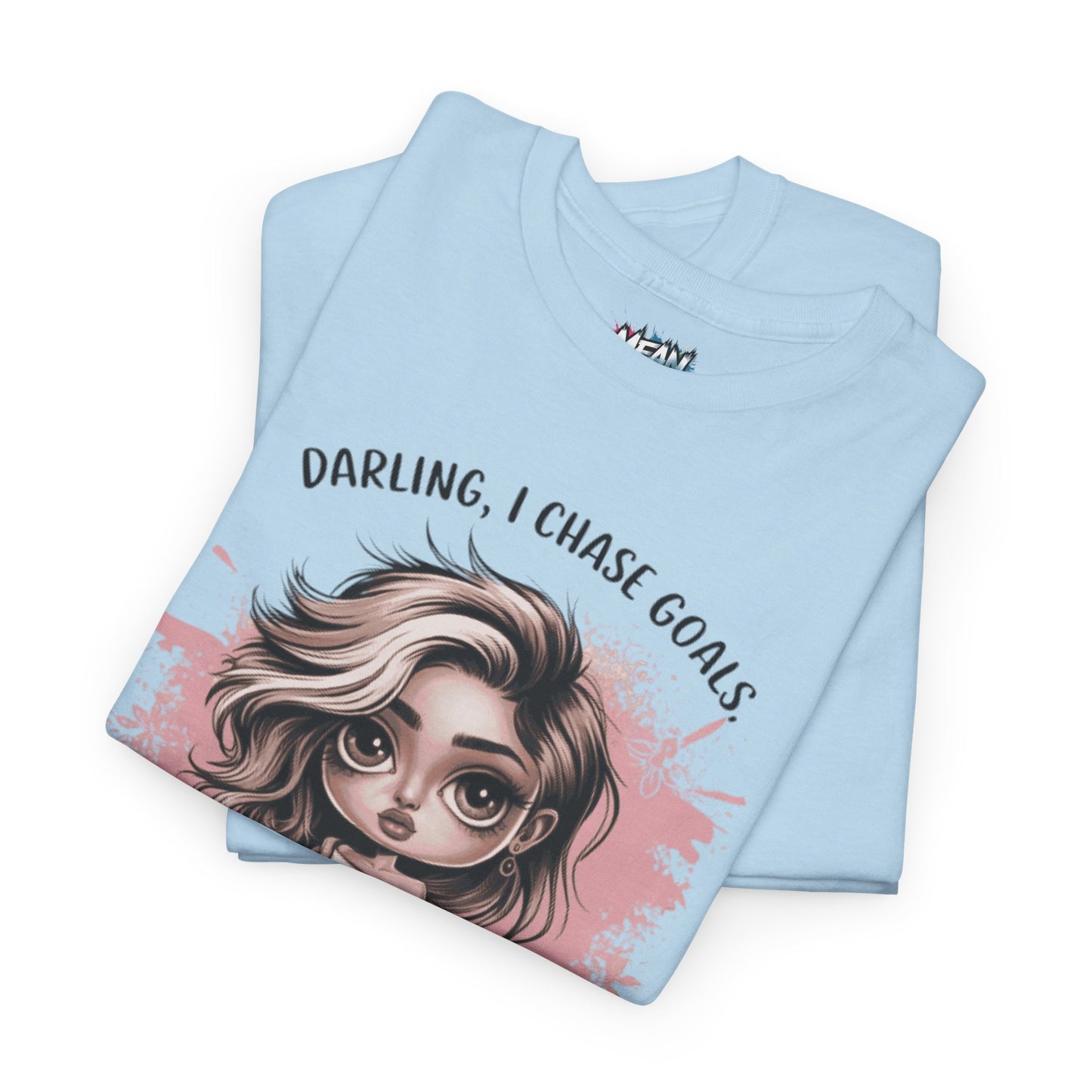 I Chase Goals Cute Tee