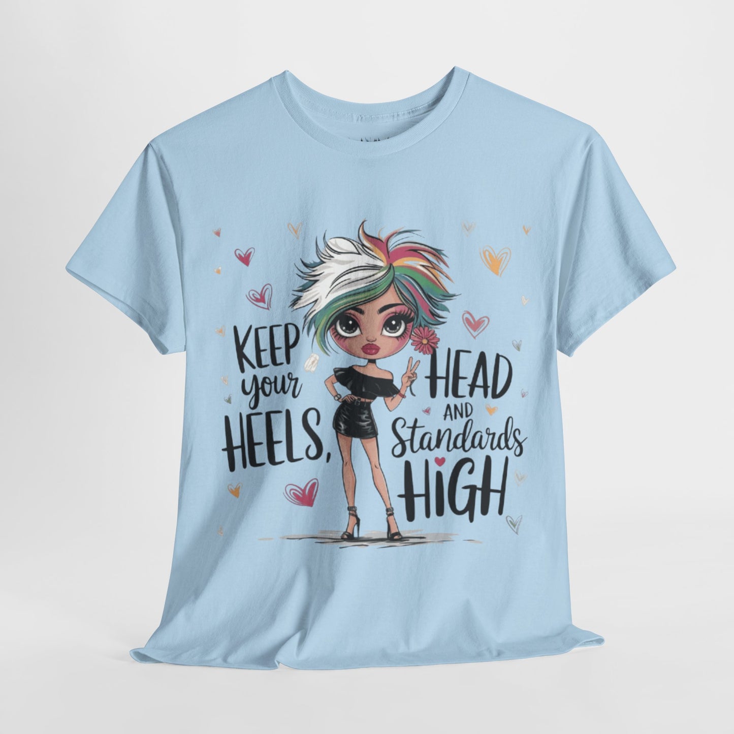 Keep Your Standards High Tee