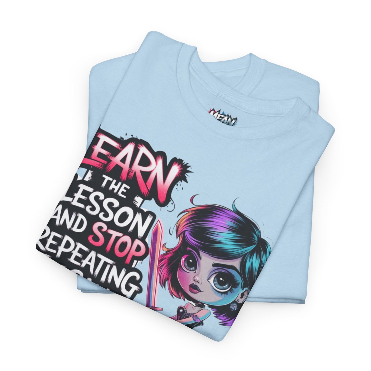 Learn The Lesson And Stop Tee