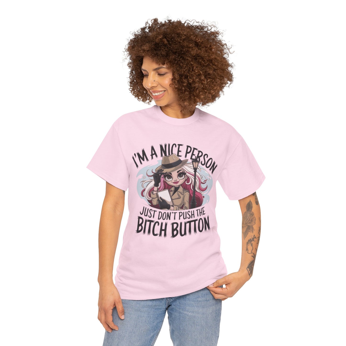 Don't Push The Bitch Button Tee