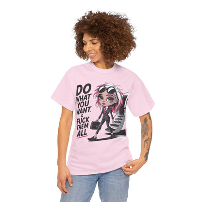 Do What You Want Attitude Tee