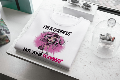 I'm A Goddess Not Tee