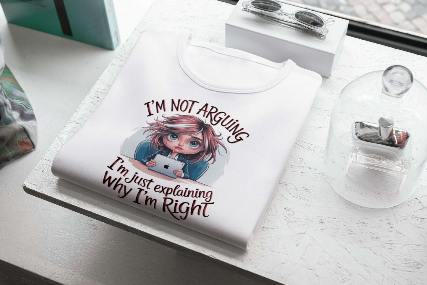 I'm Not Arguing Sarcastic Tee