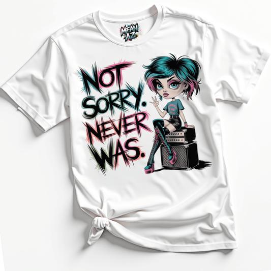 Not Sorry Never Was Tee