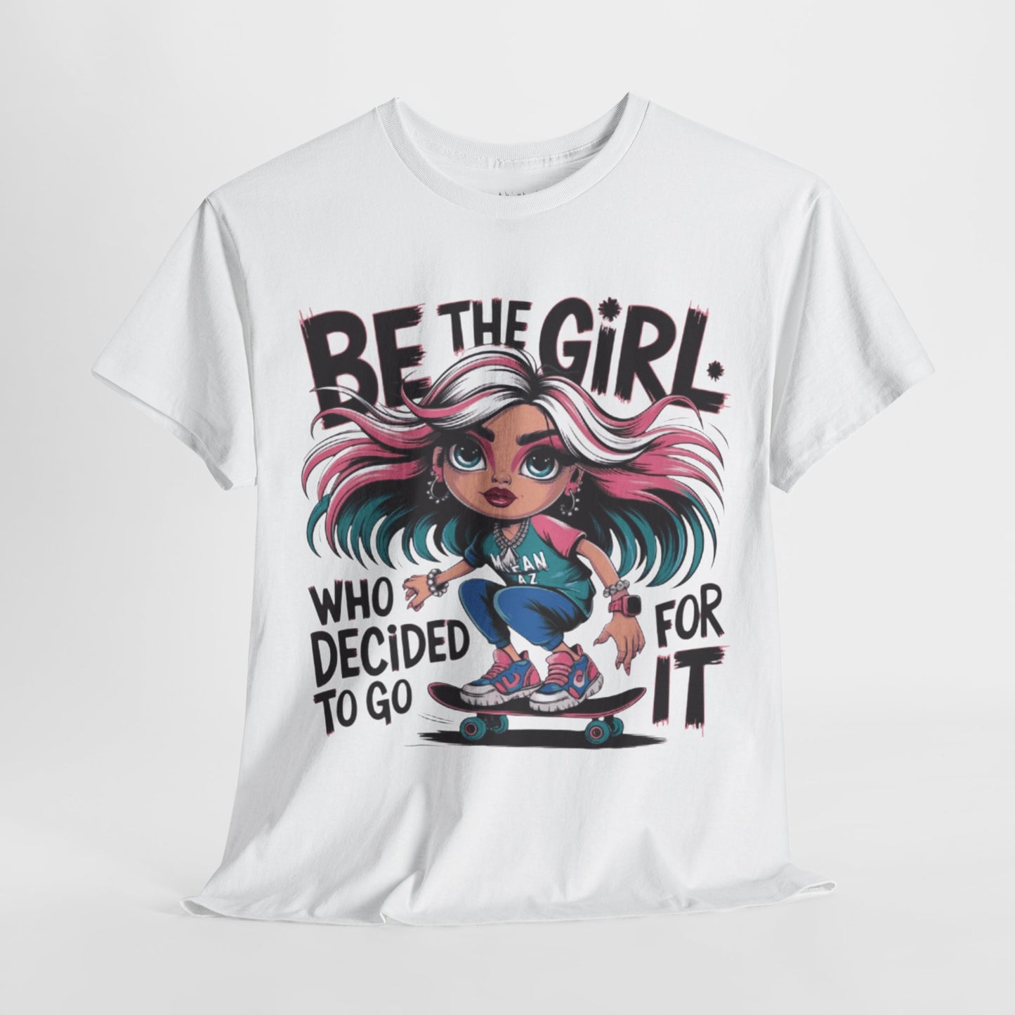 Be The Girl Tee