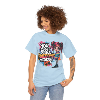 You Can't Spell Awesome Tee