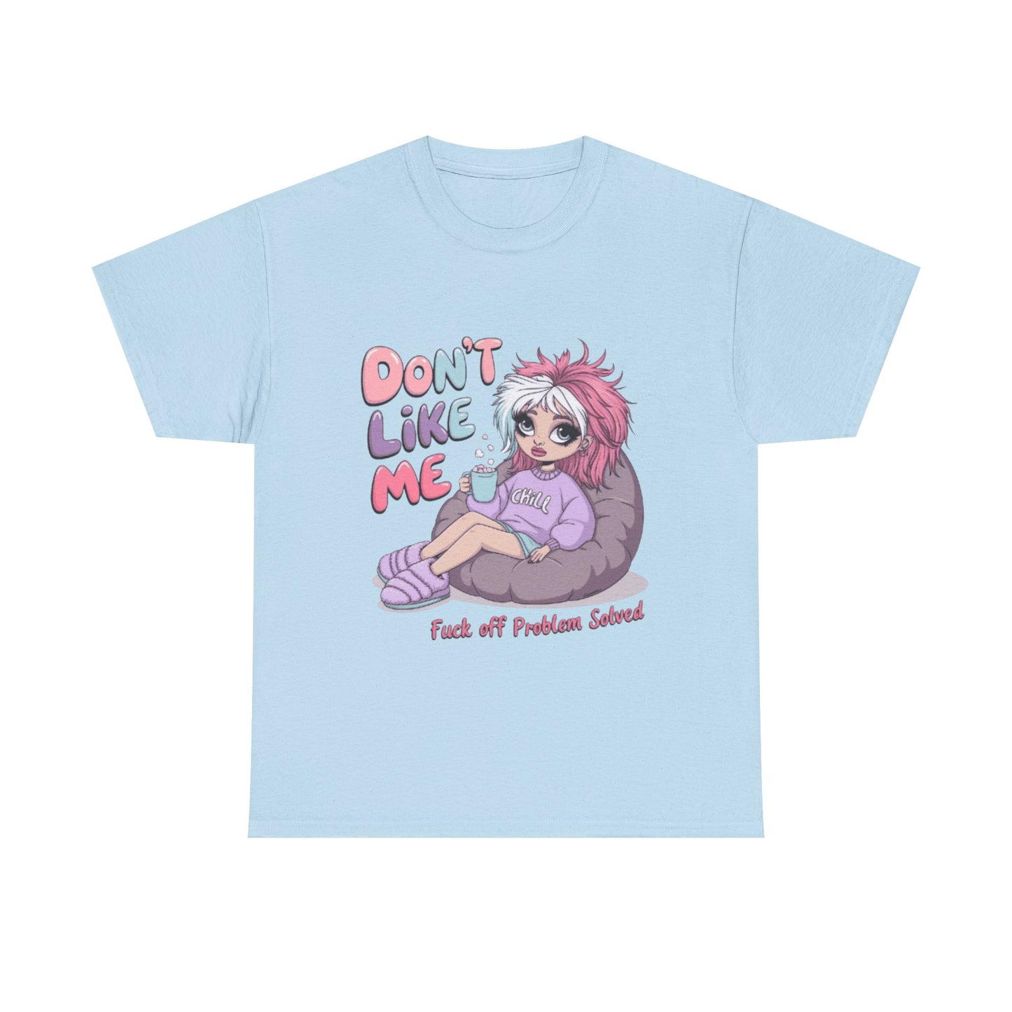 Don't Like Me Sarcastic Tee