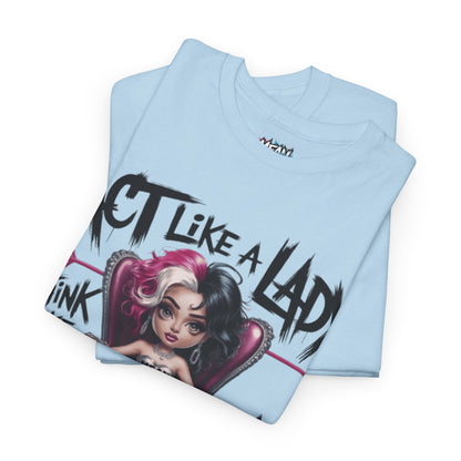 Act Like A Lady Attitude Tee