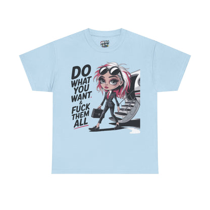 Do What You Want Attitude Tee