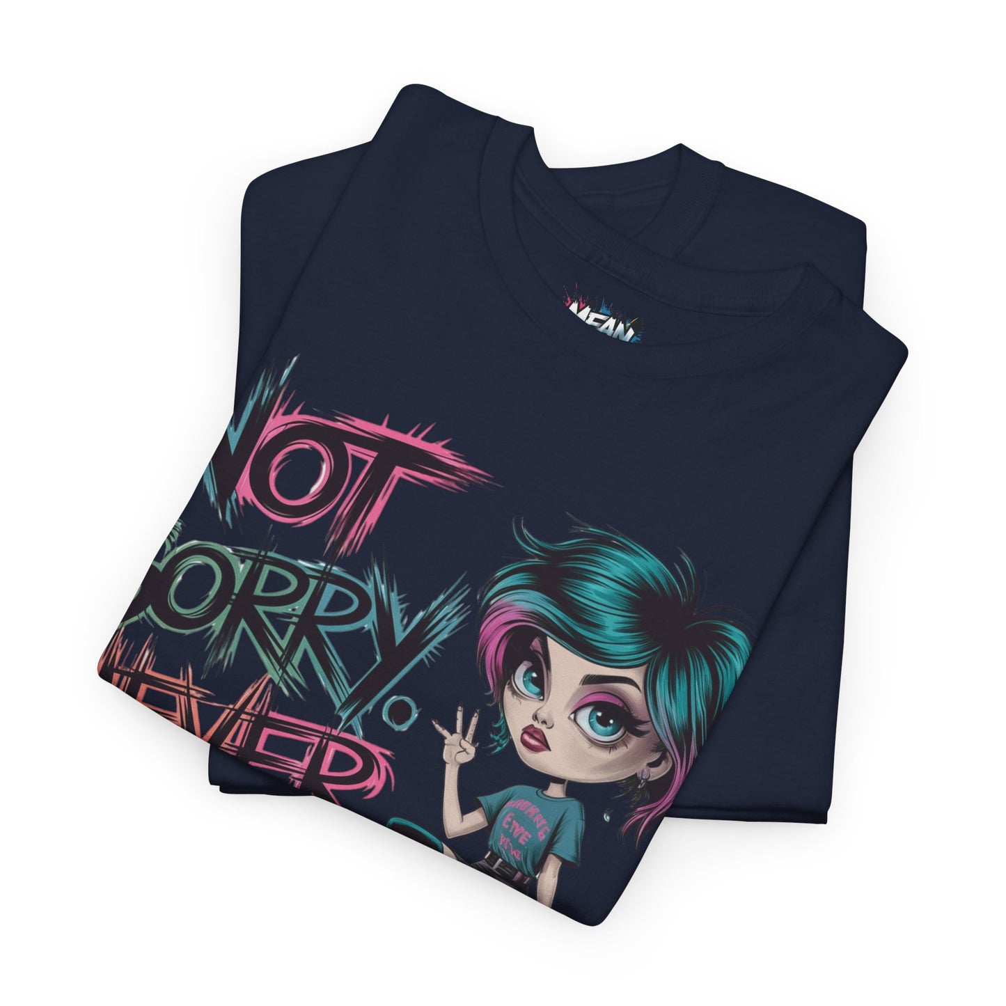 Not Sorry Never Was Tee