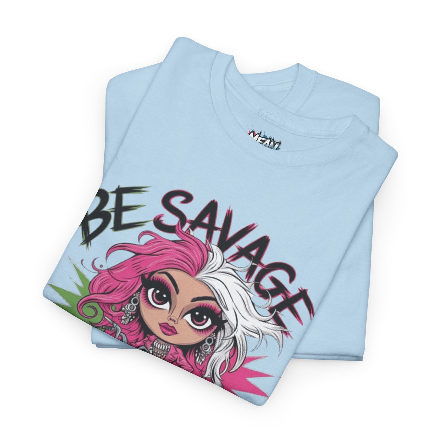 Be Savage Not Average Tee