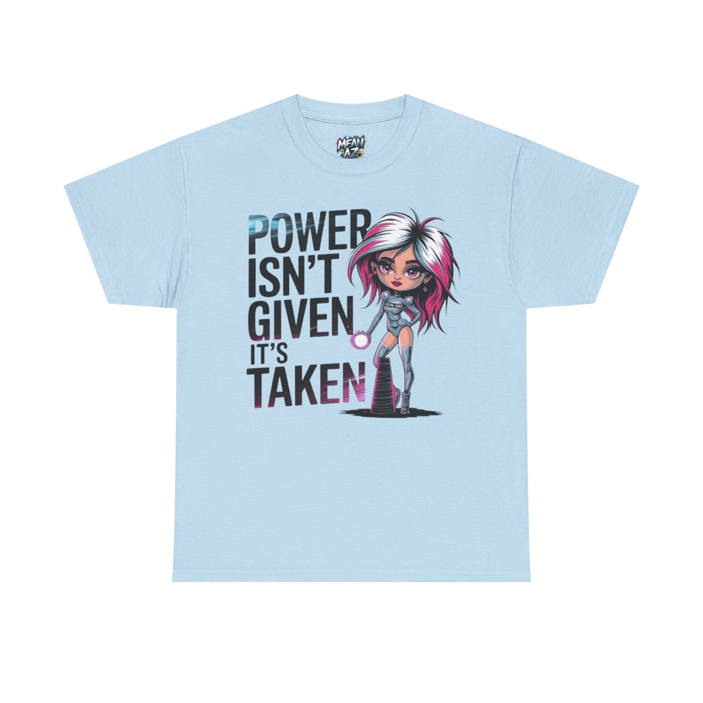 Power Isn't Given Tee