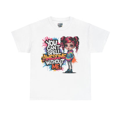 You Can't Spell Awesome Tee