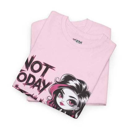 Not Today Bitch Not Today Tee