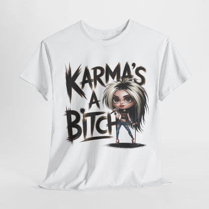 Karma's A Bitch Tee