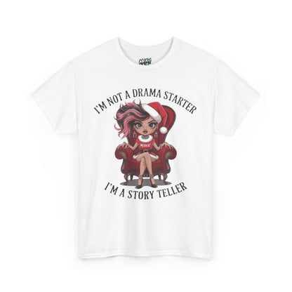 I'm Not A Drama Starter Tee