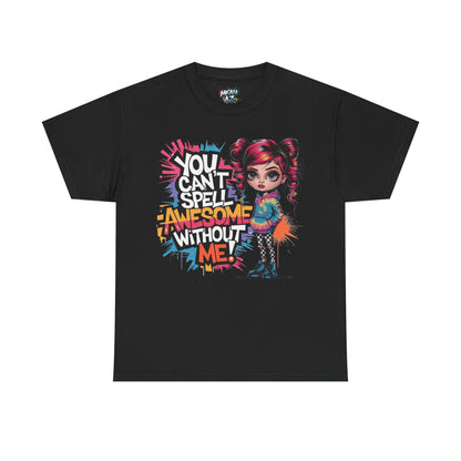You Can't Spell Awesome Tee