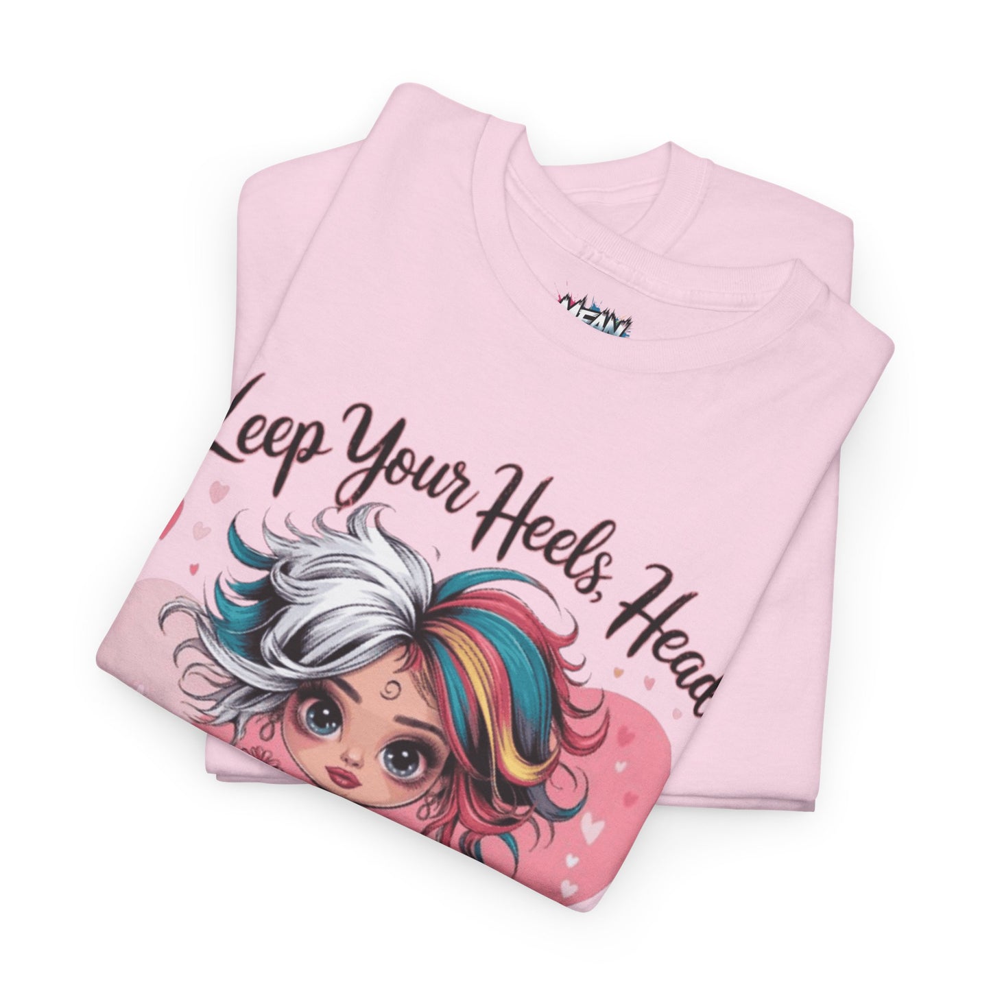 Keep Your Heels Head High Tee