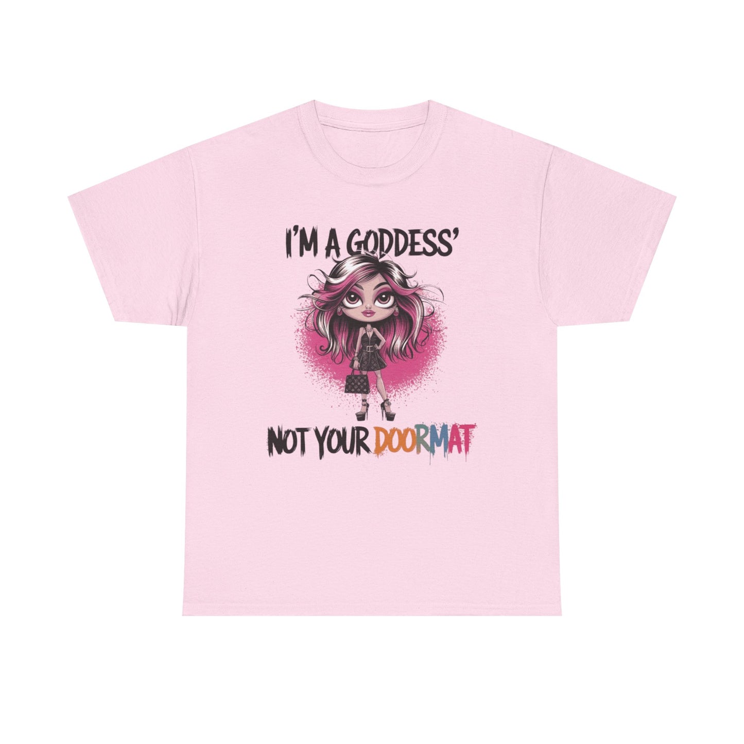 I'm A Goddess Tee