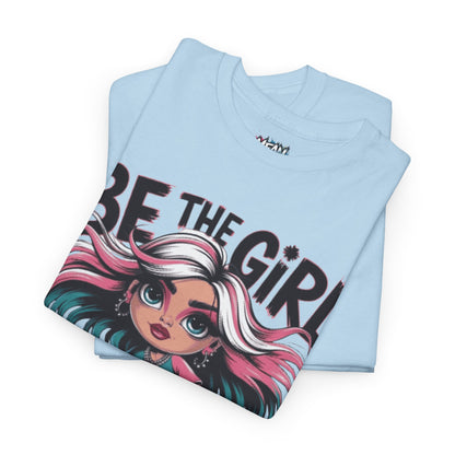 Be The Girl Tee