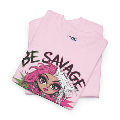 Be Savage Not Average Tee