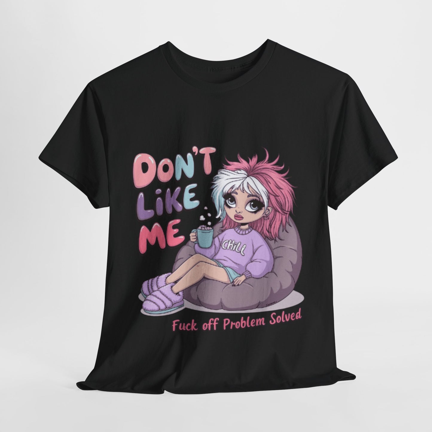 Don't Like Me Sarcastic Tee