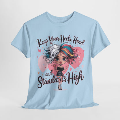 Keep Your Heels Head High Tee