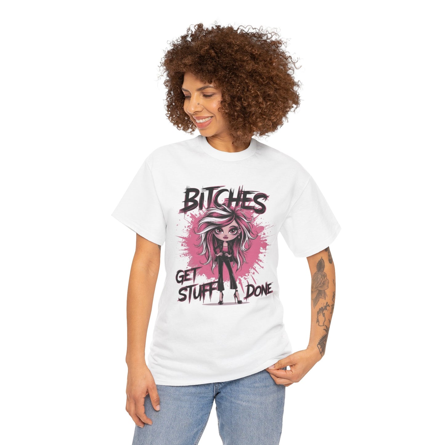 Bitches Get Stuff Done Chic Tee