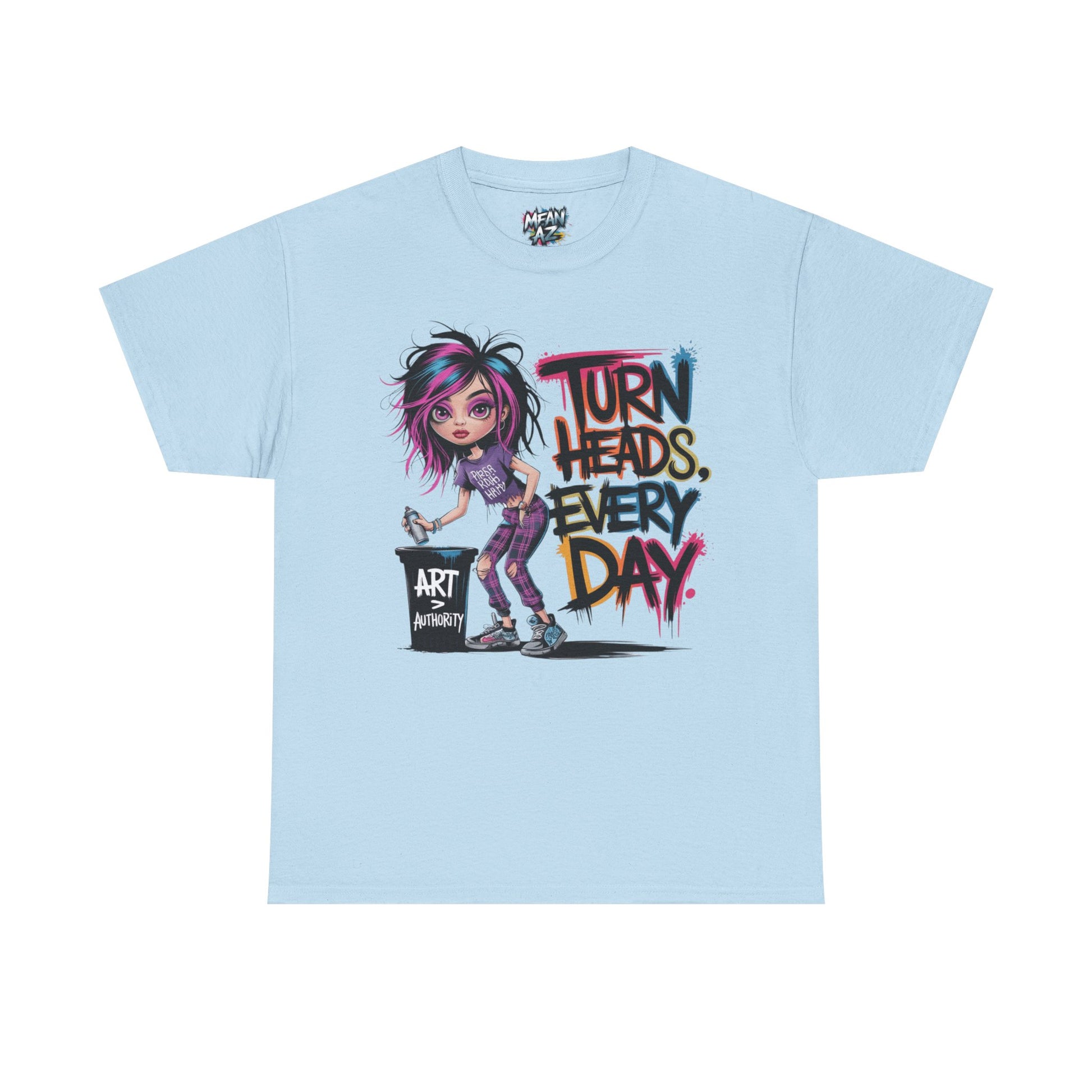 Flatlay of light blue “Turn Heads Every Day” tee, a fun and fearless fashion pick with attitude you can wear loud.