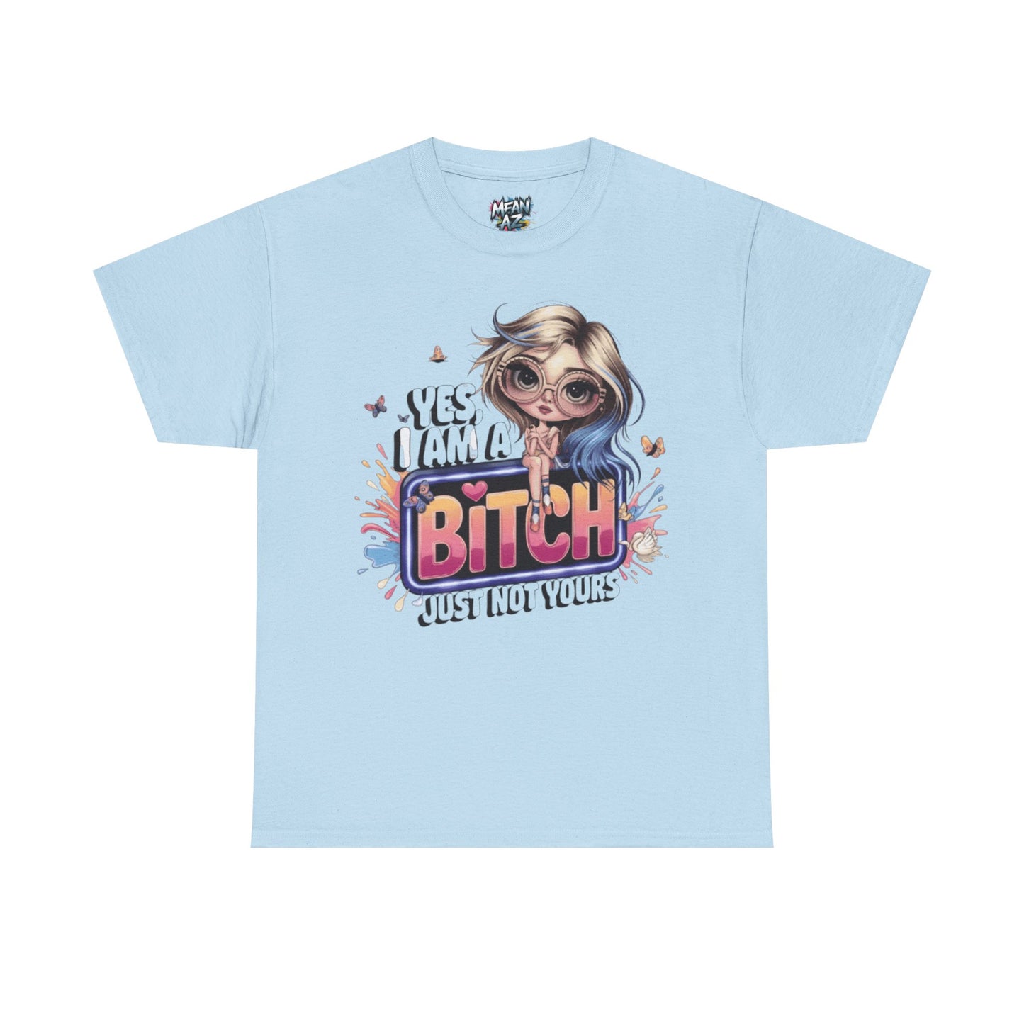 Yes I Am a Bitch Attitude Tee