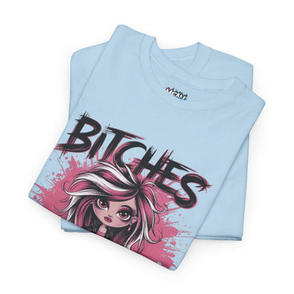 Bitches Get Stuff Done Chic Tee