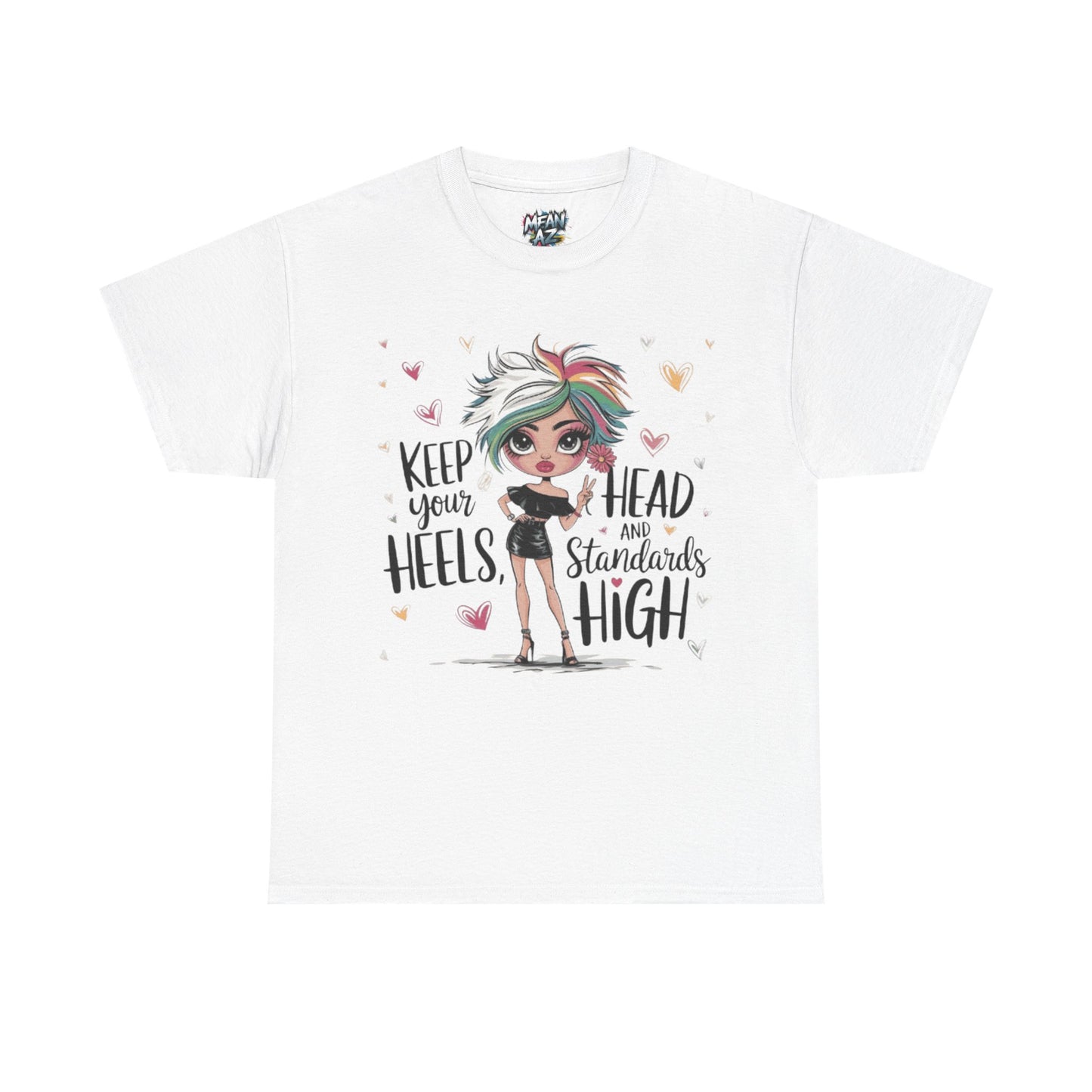 Keep Your Standards High Tee