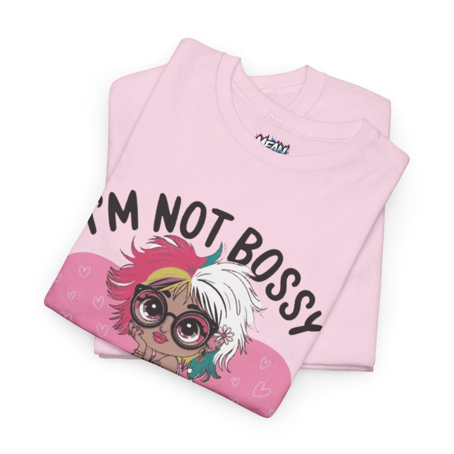 I'm Not Bossy Tee