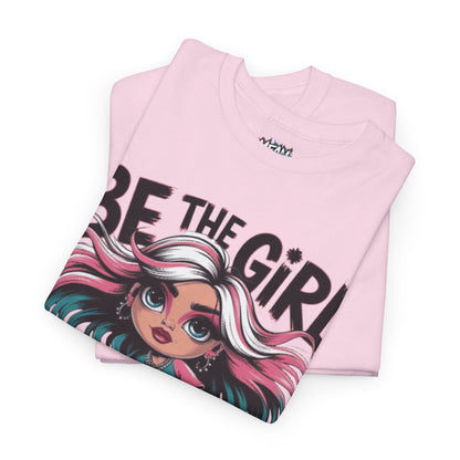 Be The Girl Tee