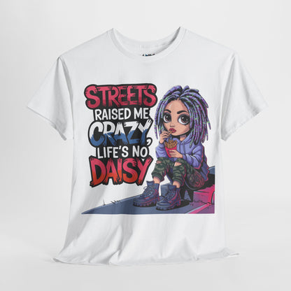 Streets Raised Me Tee