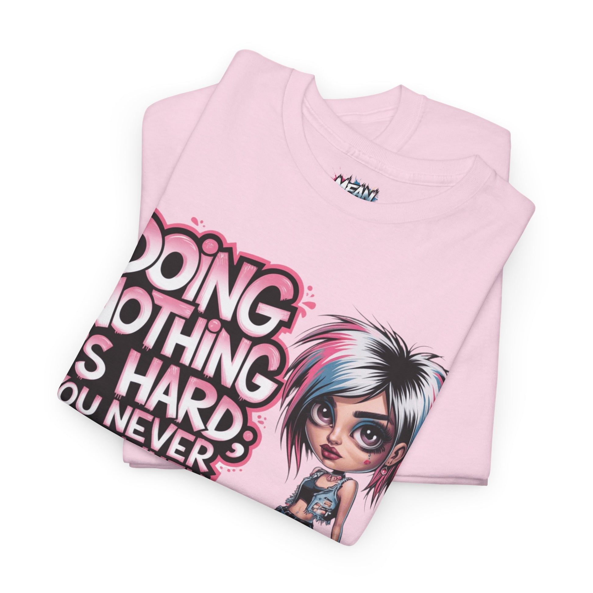 Mean Az Pink Folded pink tee – 'Doing Nothing Is Hard' slogan shirt with feminine edge