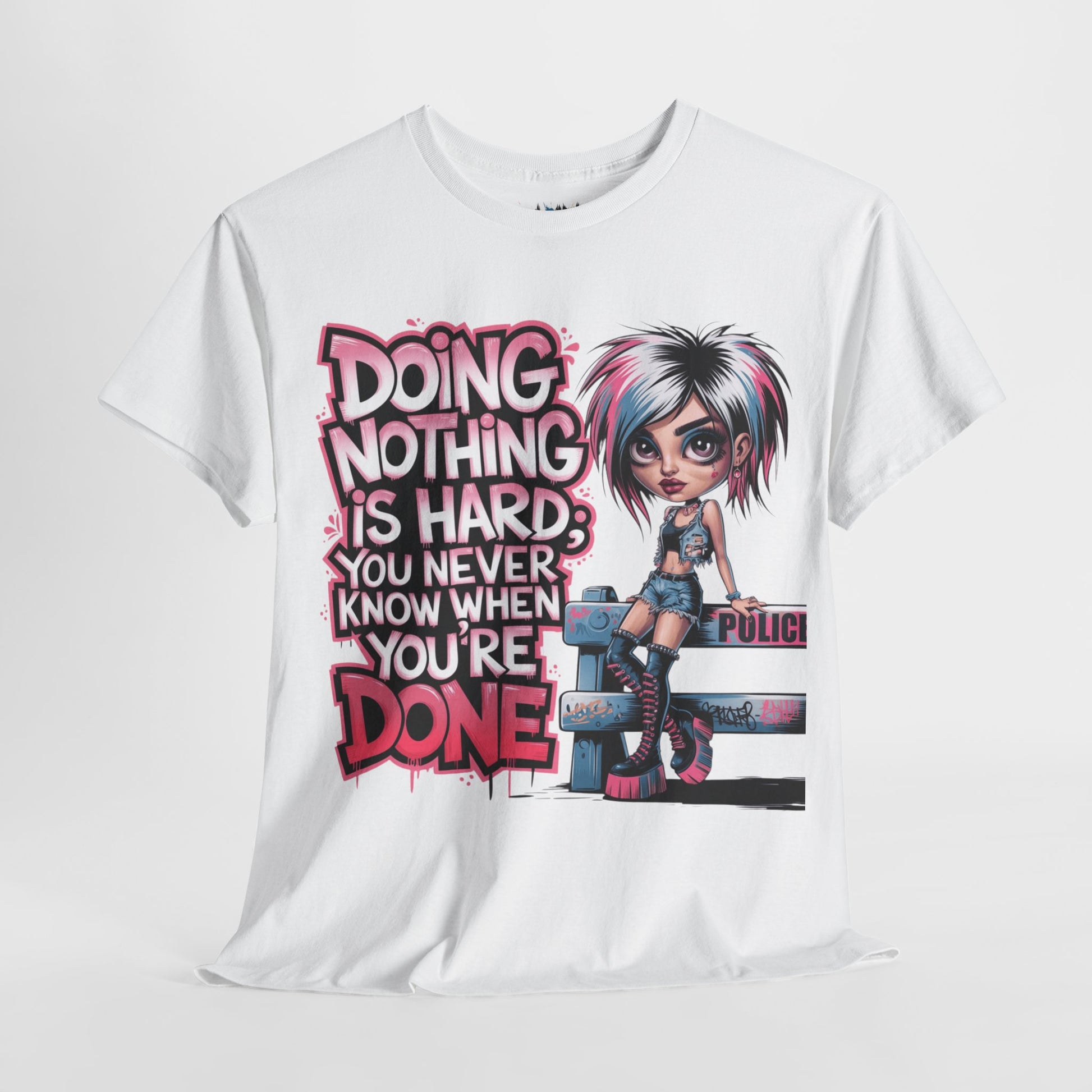 White tee hanging  of 'Doing Nothing Is Hard' slogan – edgy typography with Mean Az Girl Power
