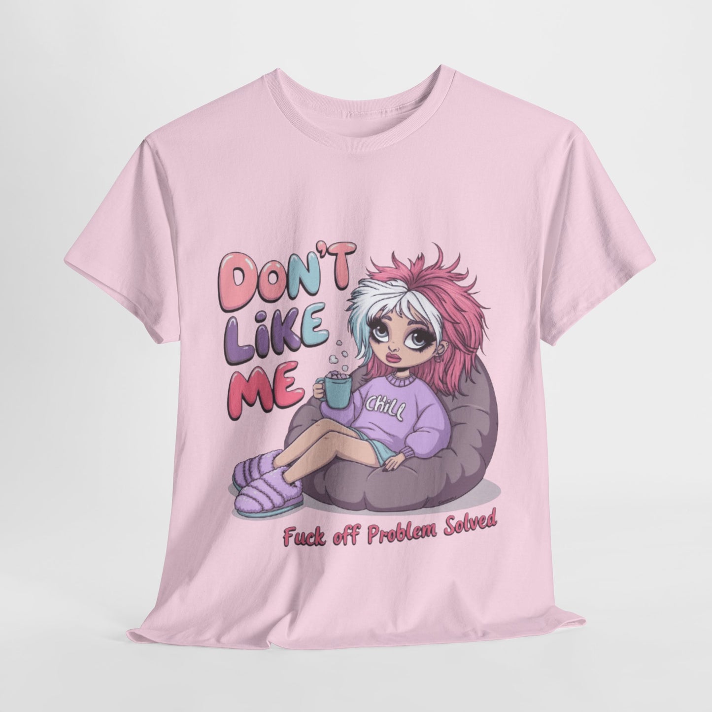 Don't Like Me Sarcastic Tee