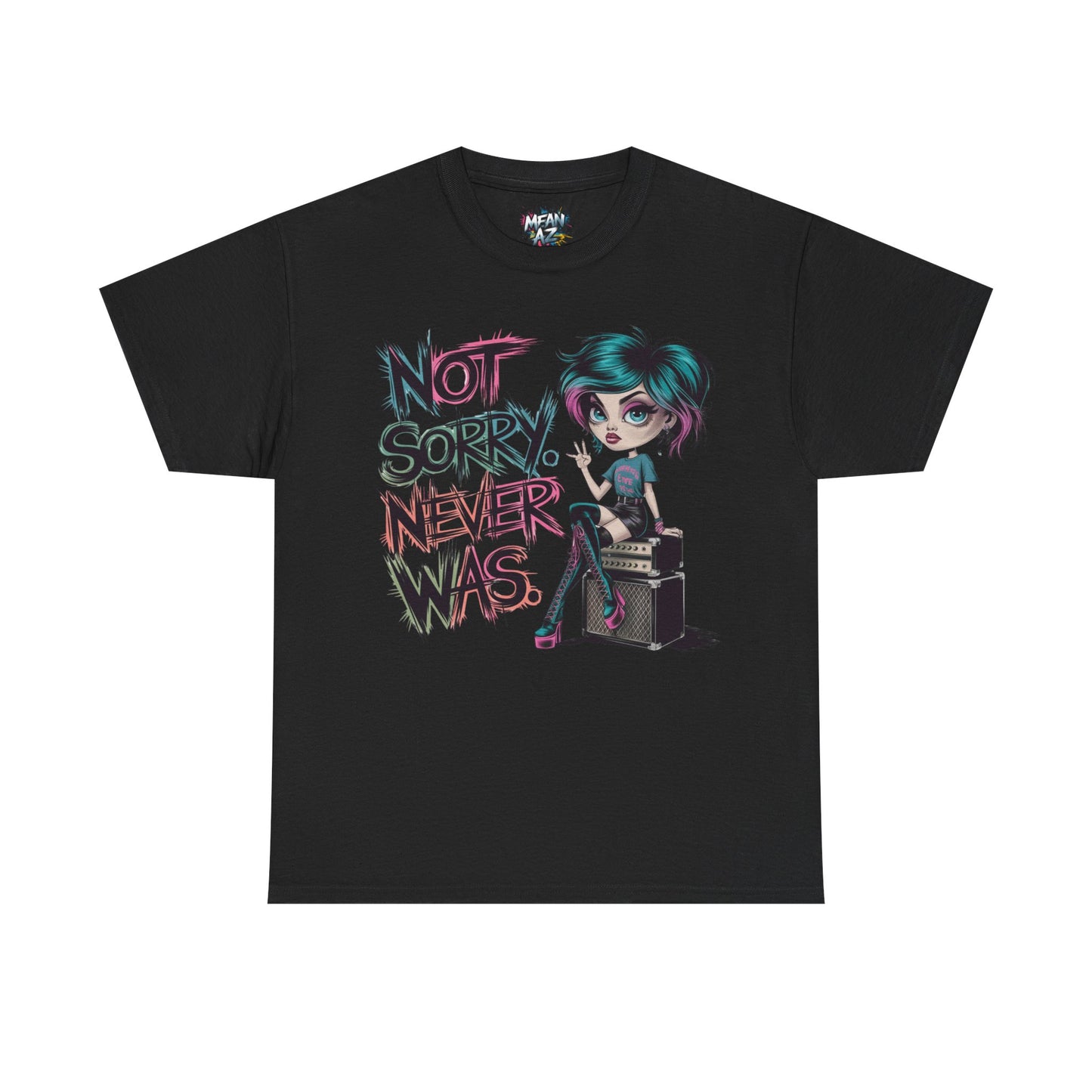 Not Sorry Never Was Tee